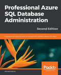 Professional Azure SQL Database Administration  Second Edition