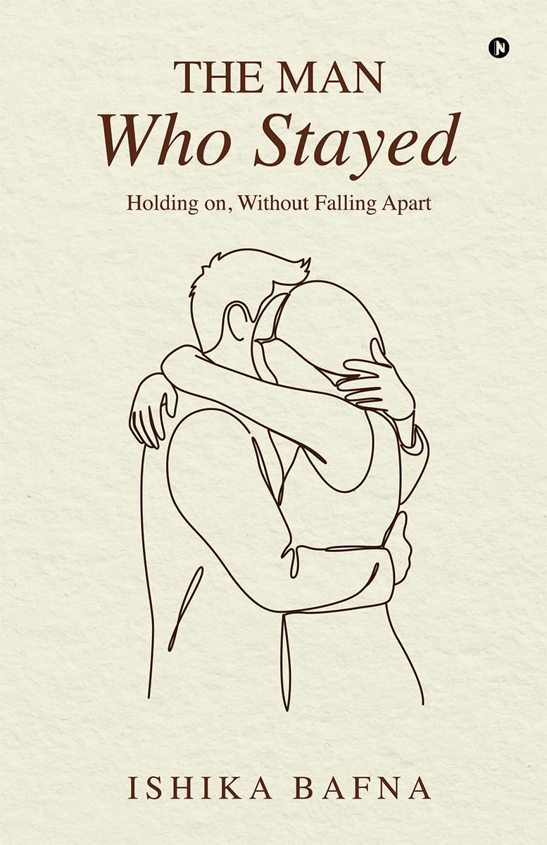 The Man Who Stayed: Holding on, Without Falling Apart