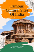 Famous Cultural Sites of India : Everything about cultural sites of India