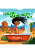 Where Madi Goes I Go : Mother and Daughter Travel Adventure Children Book