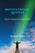 Motivational Quotes That Change Your Life : For Motivation And Public Speaking
