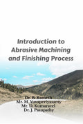 Introduction to Abrasive Machining and Finishing Process