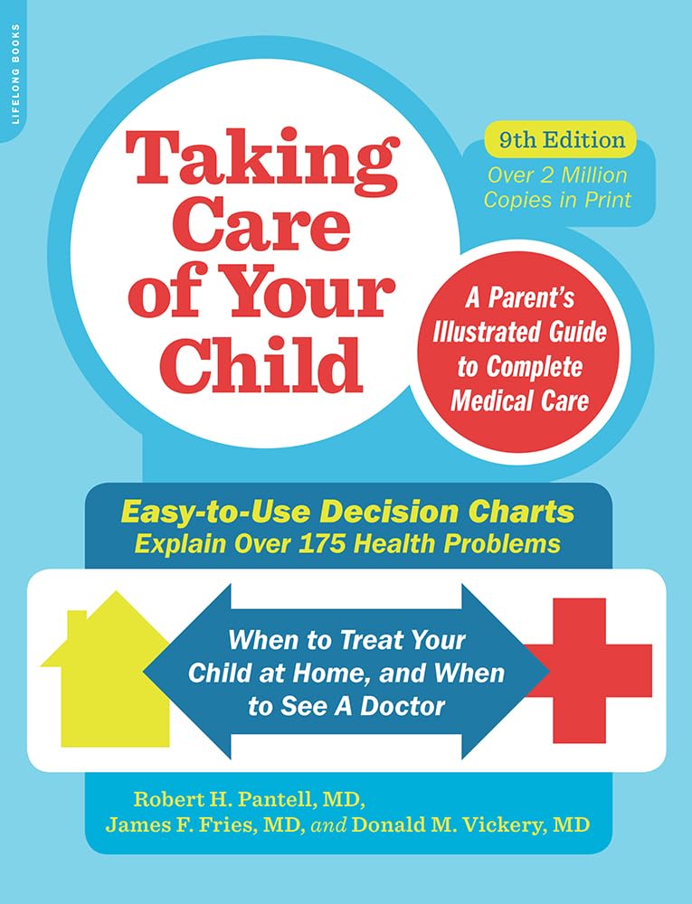 Taking Care of Your Child, Ninth Edition: A Parents Illustrated Guide to Complete Medical Care
