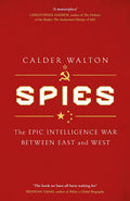 Spies: The Epic Intelligence War Between East And West (DillyS Story)