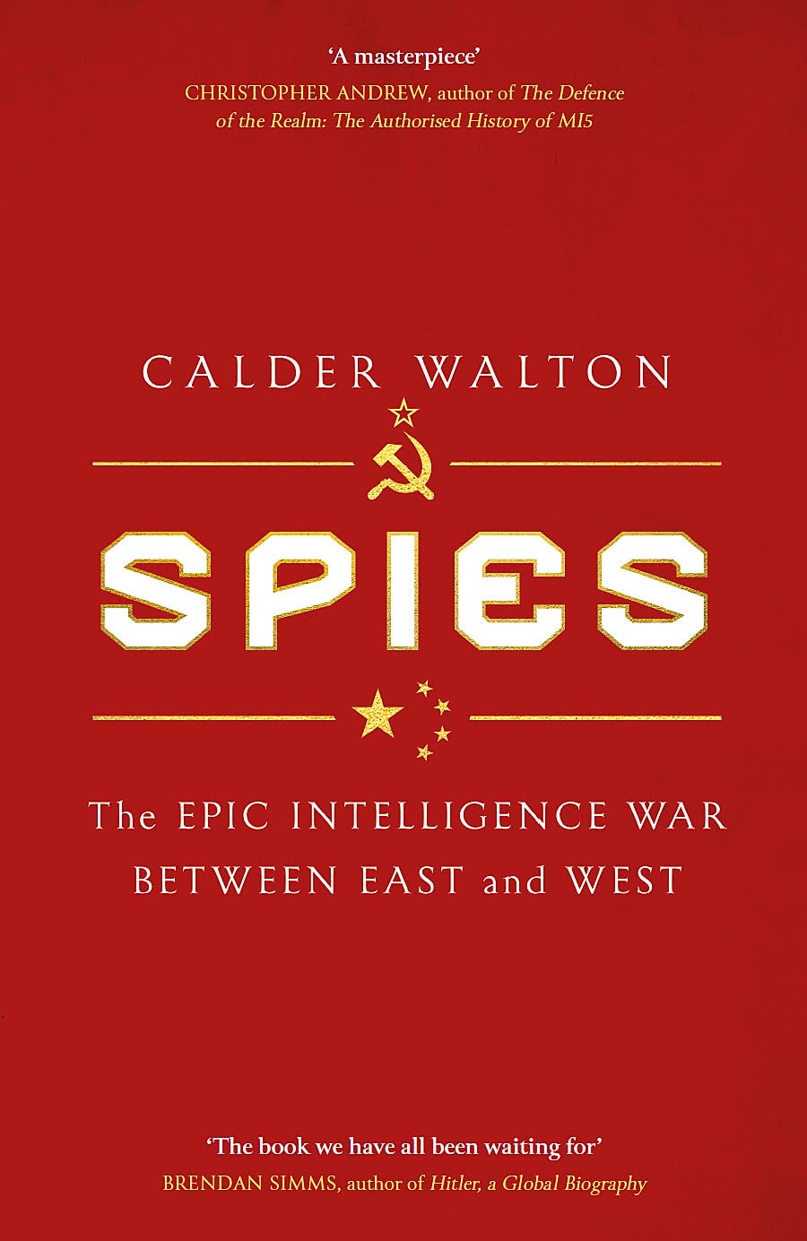 Spies: The Epic Intelligence War Between East And West (DillyS Story)