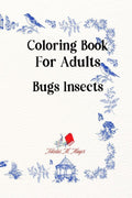 Coloring Book for adults Bugs Insects : Carefully chosen images with very good clarity, a great book for relaxing at leisure.