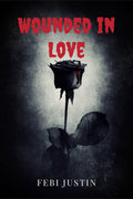 Wounded in Love