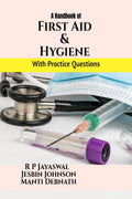 First Aid and Hygiene : For the students of BPT, B.Sc. MLT, B.Sc CVT, B.Sc. Nursing, B. Optom, BRIT, BOTT