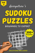 Sudoku Puzzles [ Beginner to Expert ] Volume 2 : Combo of 300+ Sudoku Puzzles From Easy To Hard Level I For Adults and Kids I wi