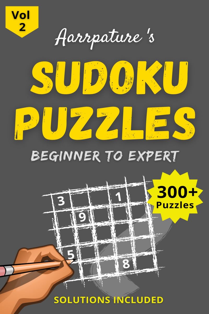 Sudoku Puzzles [ Beginner to Expert ] Volume 2 : Combo of 300+ Sudoku Puzzles From Easy To Hard Level I For Adults and Kids I wi