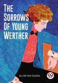 The Sorrows of Young Werther