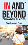 In and beyond  Crowded Places