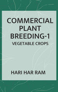 Commercial Plant Breeding: Volume 01 Vegetable Crops: Vegetable Crops (Completes in 2 Parts)