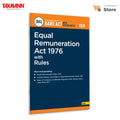 Taxmanns Equal Remuneration Act 1976 with Rules [Bare Act with Section Notes]  Authoritative Statutory Reference Presenting t