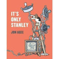Its Only Stanley