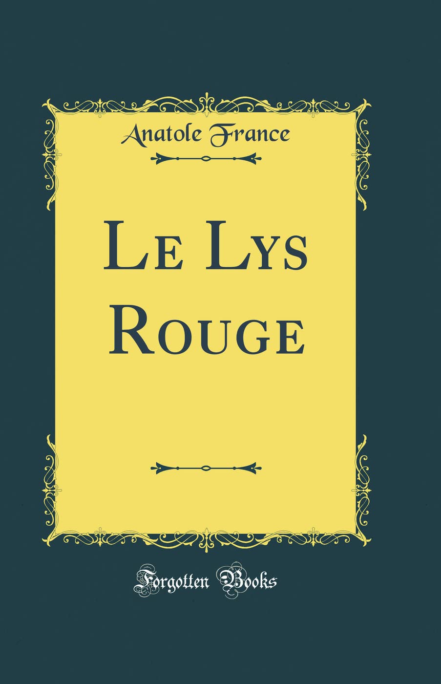 Le Lys Rouge (Classic Reprint)