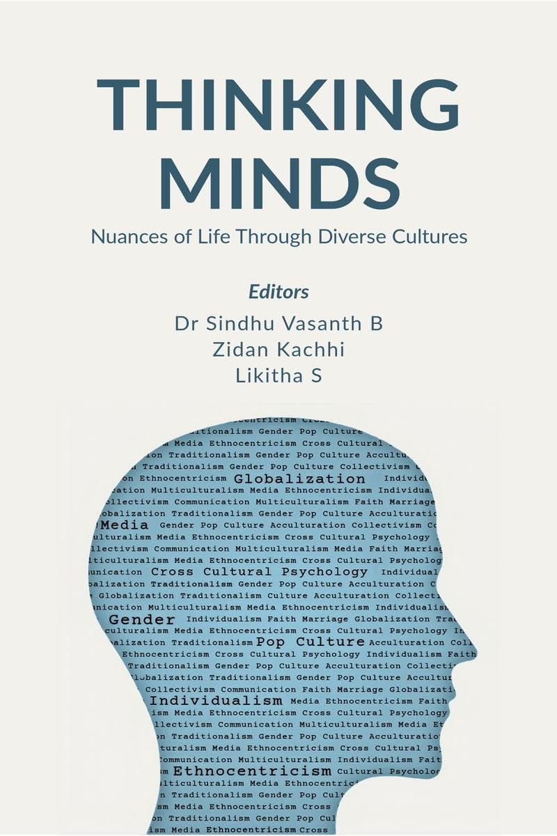 Thinking Minds : Nuances of Life through Diverse Cultures