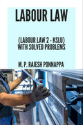 Labour Laws (Labour Law 2  Kslu) : With Solved Examples