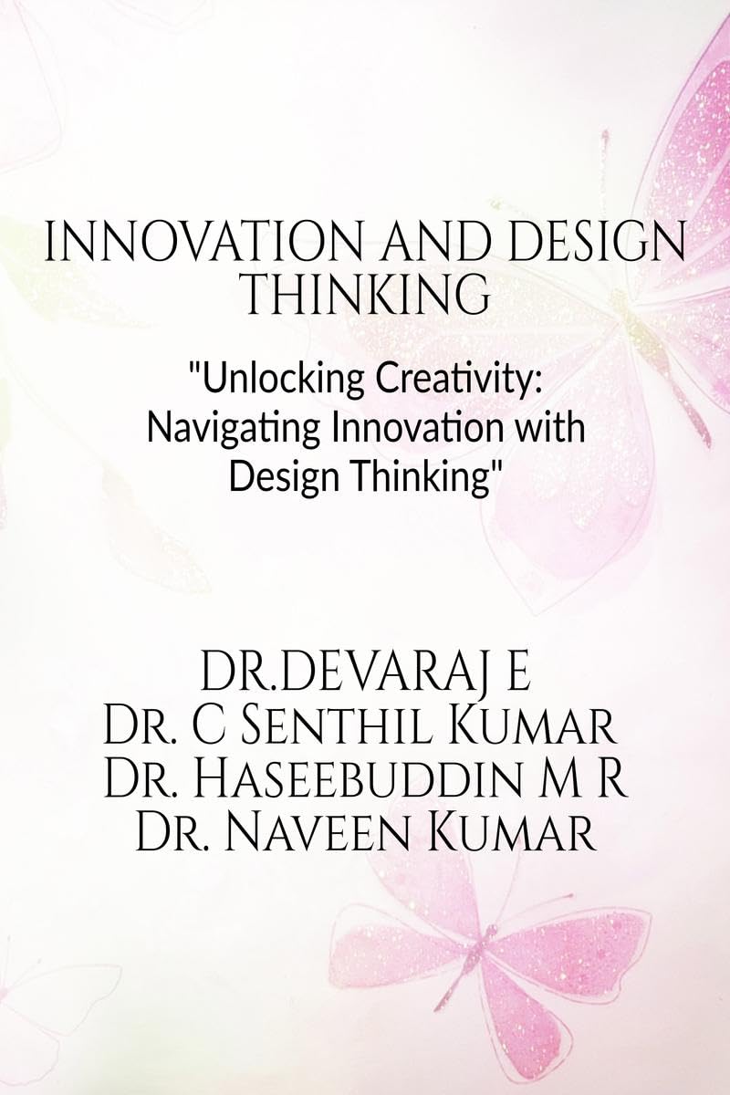 INNOVATION AND DESIGN THINKING: Unlocking Creativity