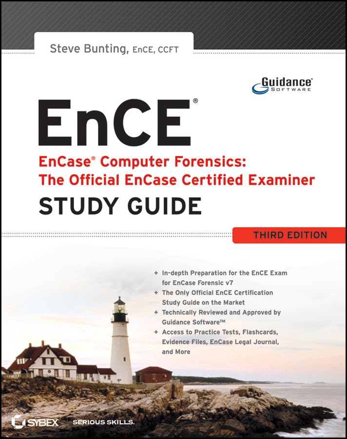 EnCase Computer Forensics  The Official EnCE: EnCase Certified Examiner Study Guide