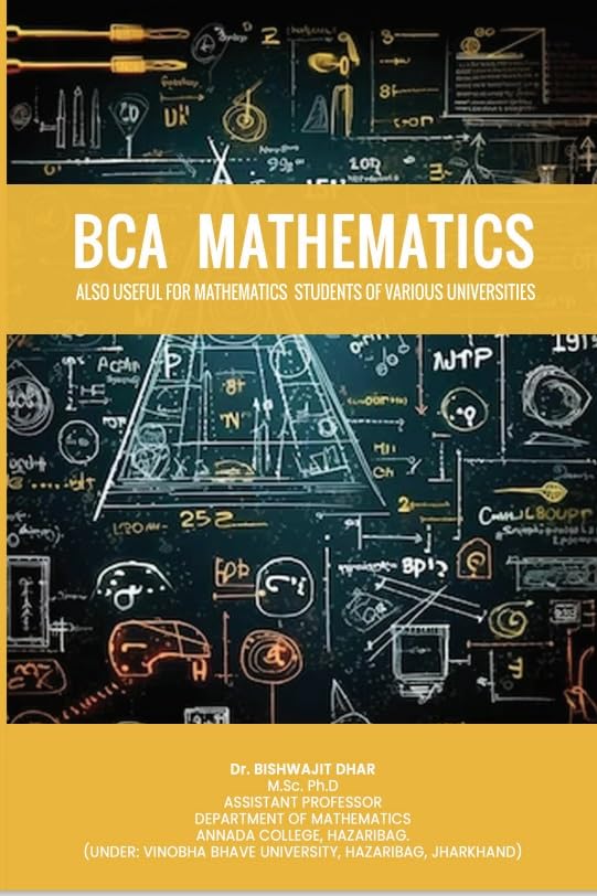 BCA MATHEMATICS Also Useful For Mathematics Students of Various Universities