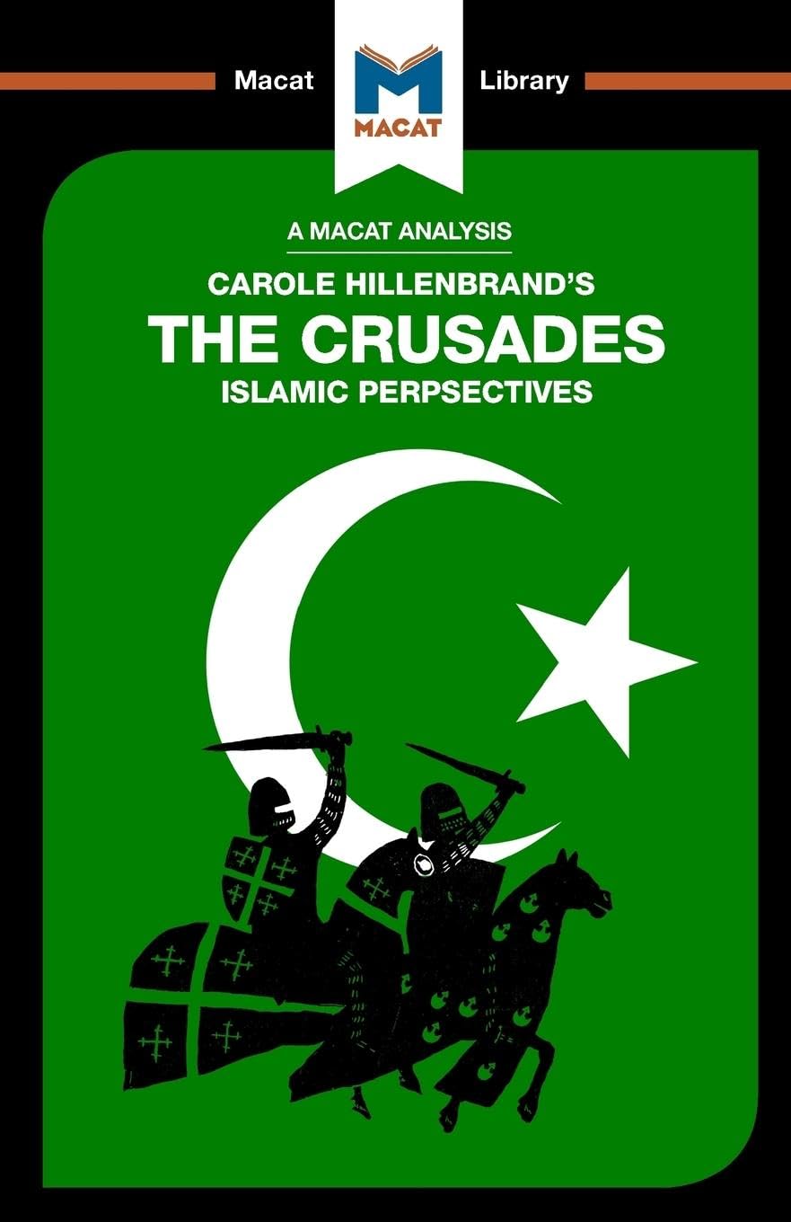 An Analysis of Carole Hillenbrands The Crusades: Islamic Perspectives