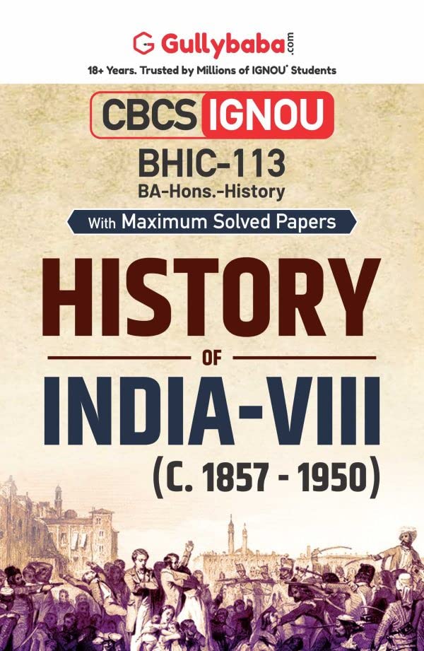 Gullybaba IGNOU BA (Honours) 6th Sem BHIC113 History of India VIII (c. 1857  1950) in English