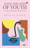 Along The Lines Of Youth : An Ode To The Simple Things In Life