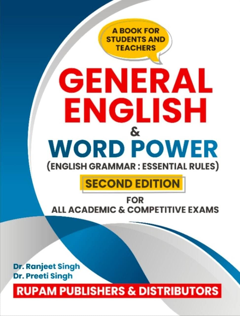 General English & Word Power (English Grammar : Essential Rules) for All Academic & Competitive Exams