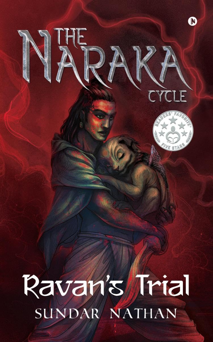 The Naraka Cycle : Book 1  Ravans Trial