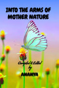 Into the arms of mother nature : Literary Anthology