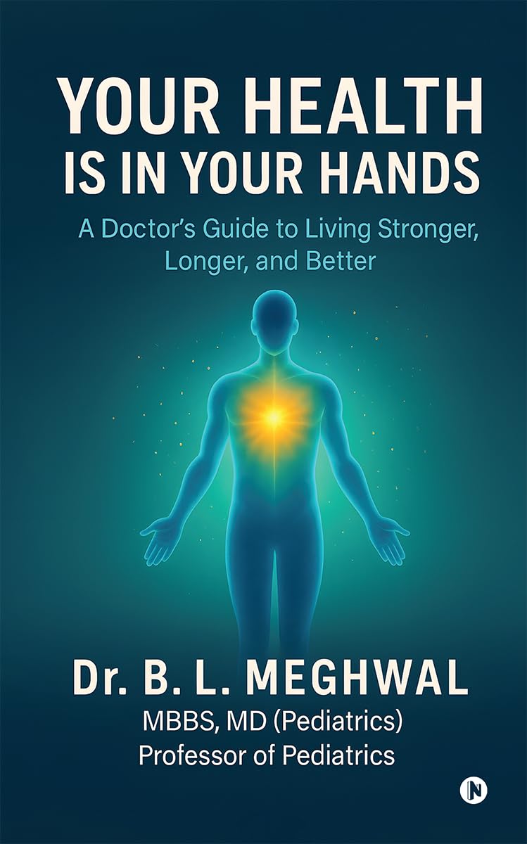 Your Health is in Your Hands: A Doctors Guide to Living Stronger, Longer, and Better