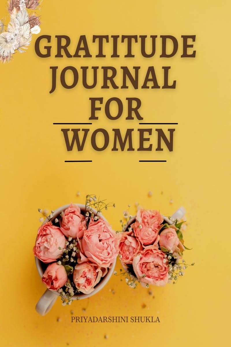 Gratitude Journal for Women [Paperback] Priyadarshini Shukla
