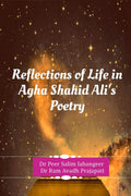Reflections Of Life In Agha Shahid AliS Poetry
