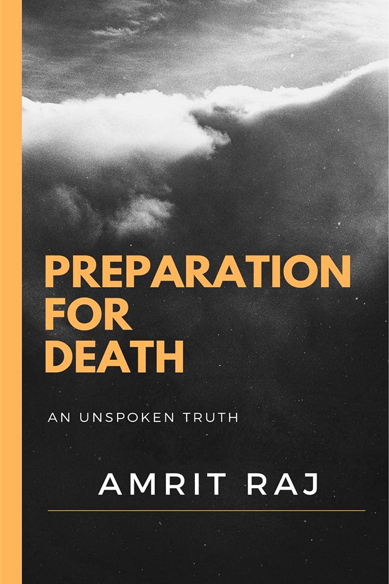 Preparation For Death : An Unspoken Truth