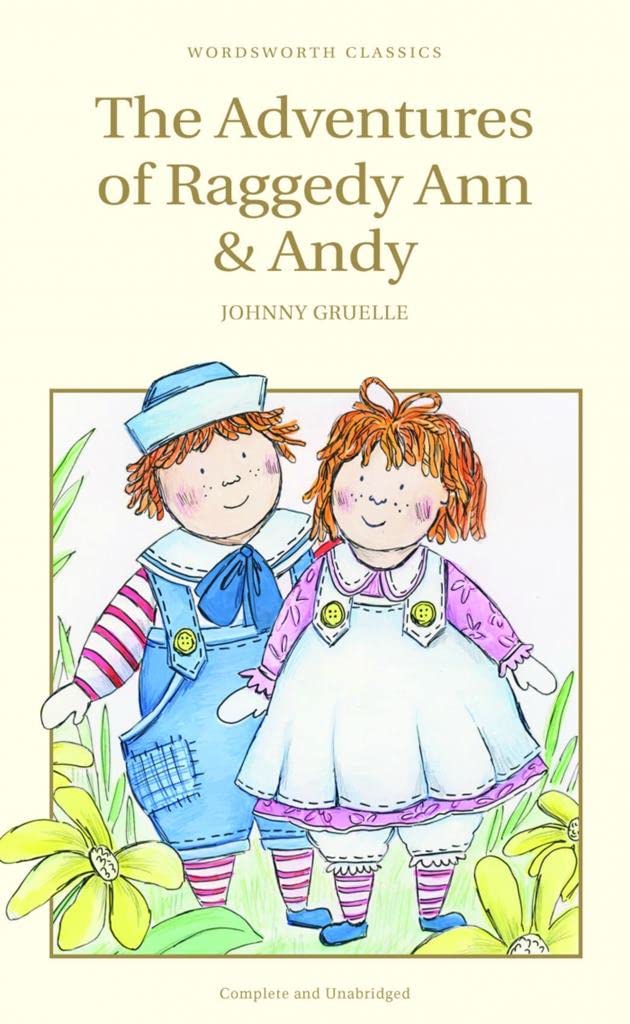 The Adventures of Raggedy Ann and Andy (Wordsworth Childrens Classics)