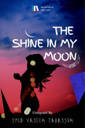 The Shine In My Moon