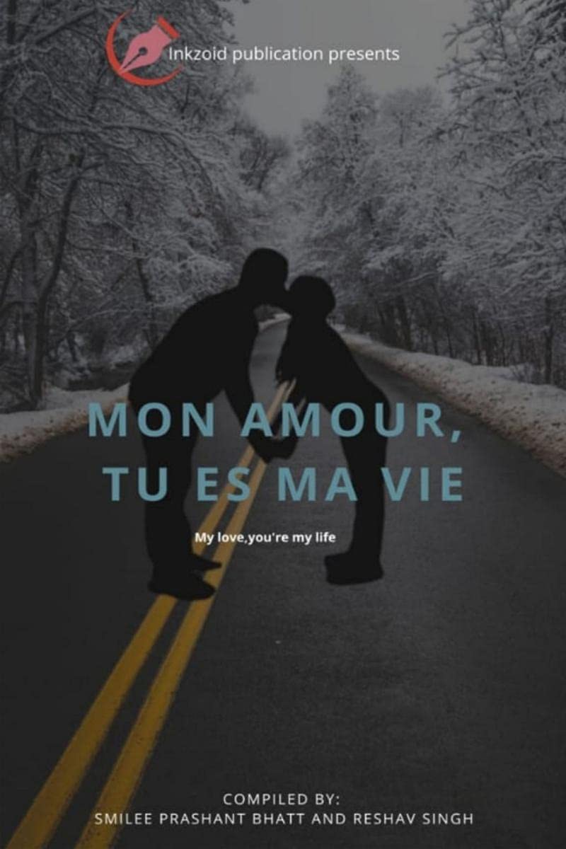 Mon Amour : tu es ma vie (My love, you are my life)