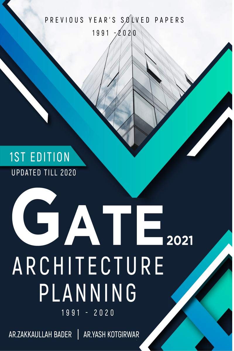 GATE 2021  Architecture & Planning (19912020): Study Material Included with 500 + pictures of Architects with their works
