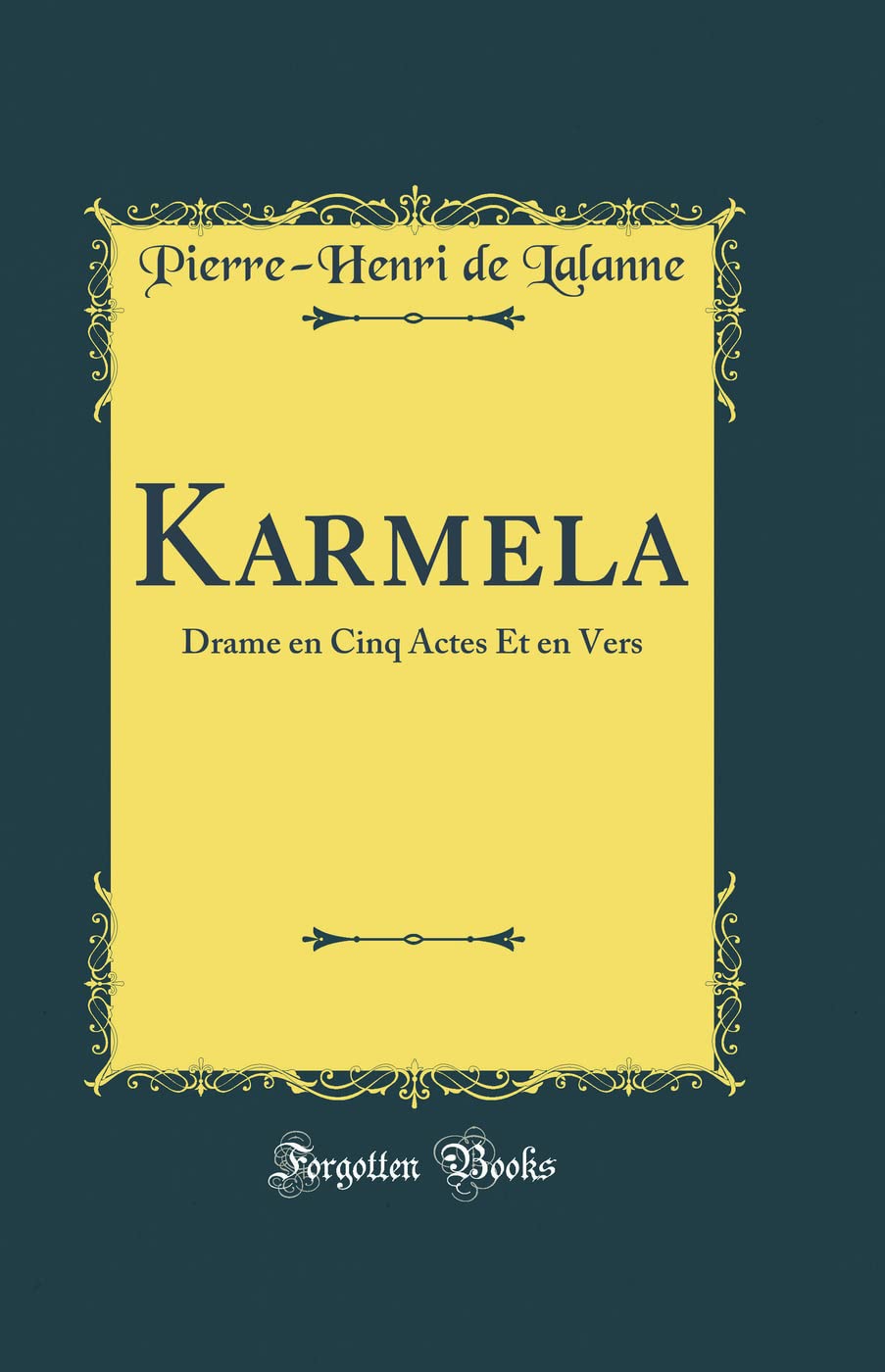 Karmela: Drame en Cinq Actes Et en Vers (Classic Reprint)