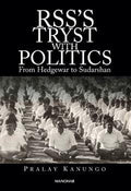 RSSs Tryst With Politics: From Hedgewar to Sudarshan