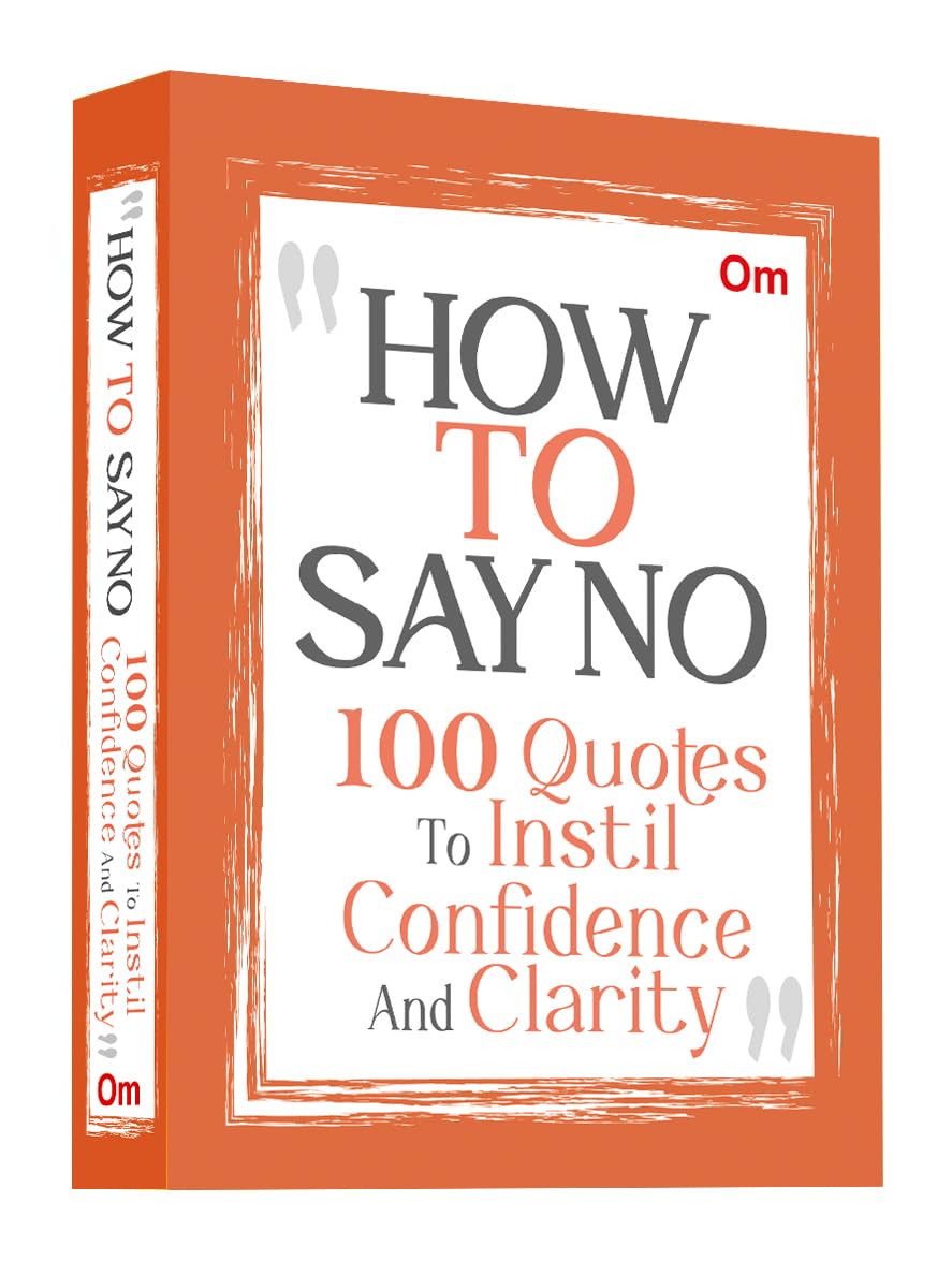 How to Say No: 100 Quotes to Instil Confidence and Clarity  SelfConfidence | DecisionMaking | Mindfulness & Success | Social 