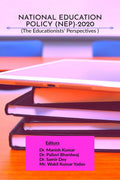 NATIONAL EDUCATION POLICY (NEP)2020: The Educationists Perspectives