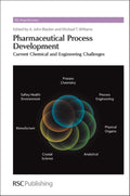 Pharmaceutical Process Development: Current Chemical and Engineering Challenges (Drug Discovery, Volume 9)
