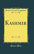 Kashmir (Classic Reprint)