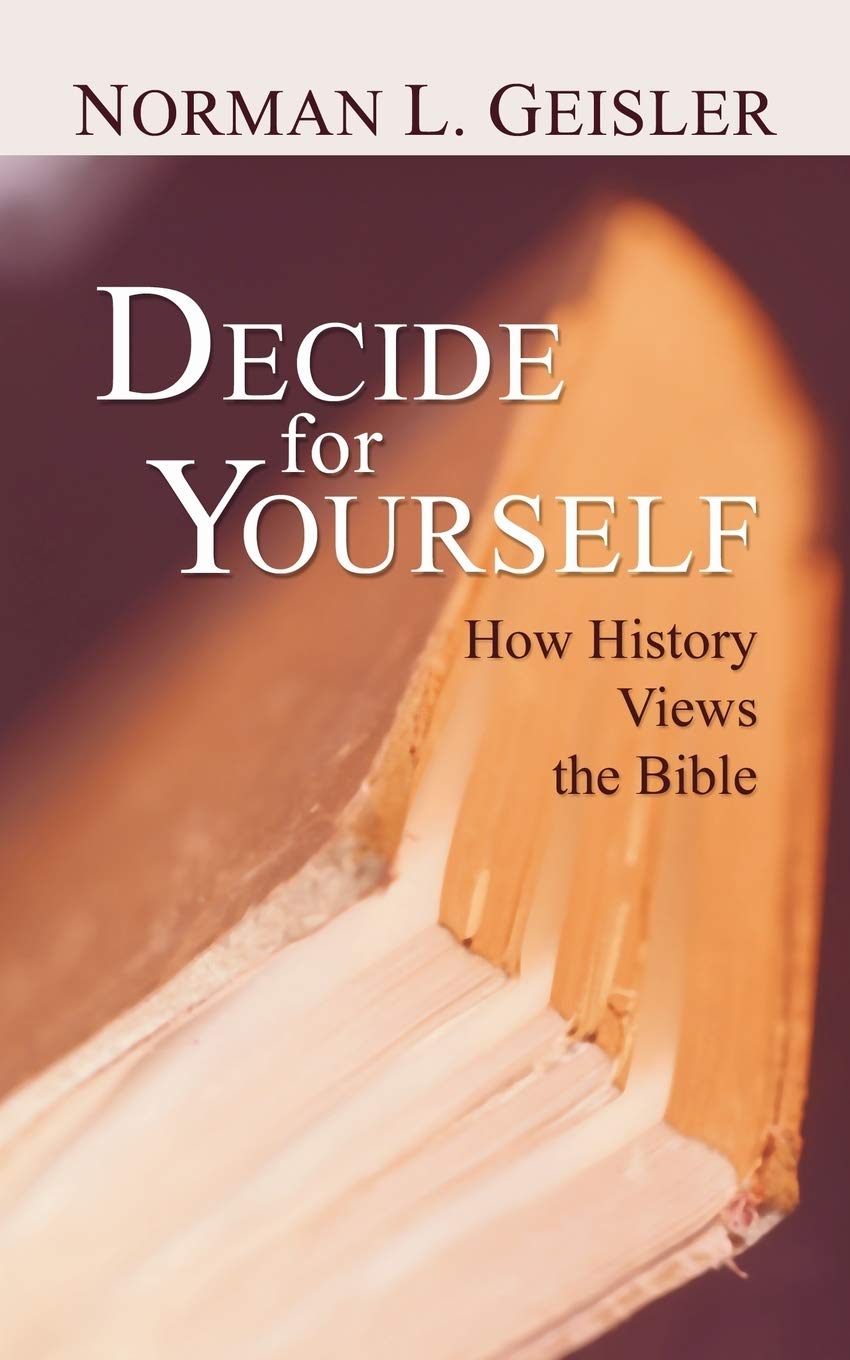 Decide for Yourself: How History Views the Bible