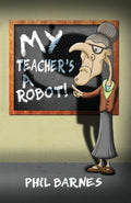 My TeacherS A Robot!