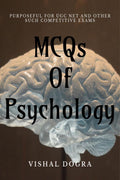 MCQs Of Psychology : Purposeful for UGC NET and other such competitive exams