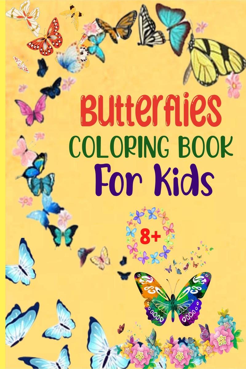 Butterflies Coloring Book for Kids : wesome Book with Beautiful Coloring Pages with Butterflies for Your Kids | This Is a Cute a
