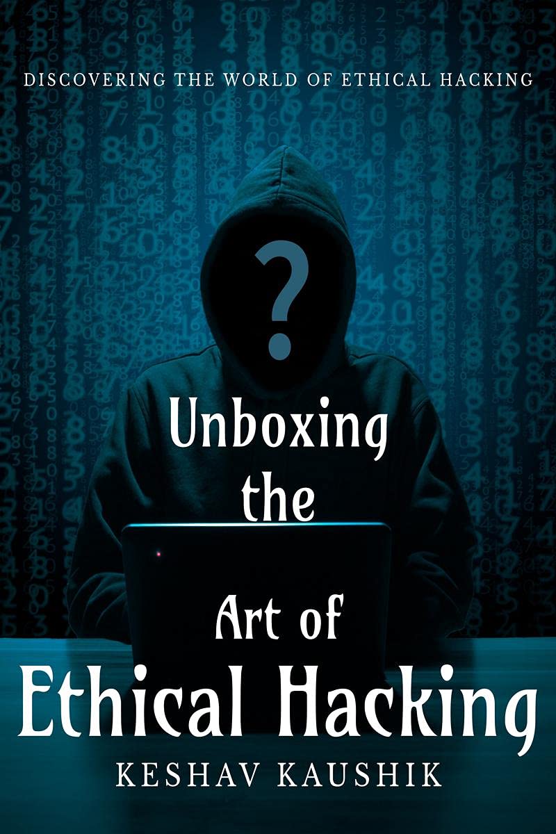 Unboxing The Art Of Ethical Hacking